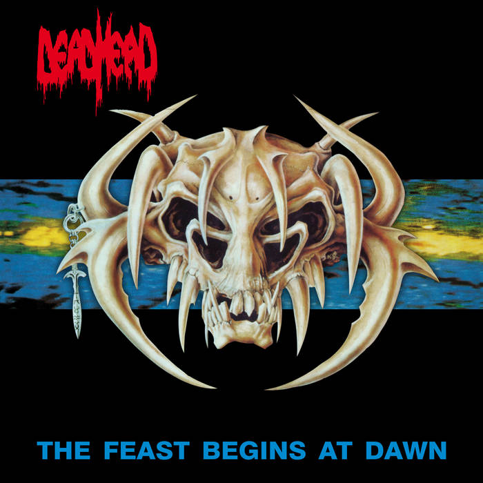 DEAD HEAD - The Feast Begins At Dawn LP