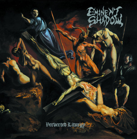 EMINENT SHADOW - Perverted Liturgy EP