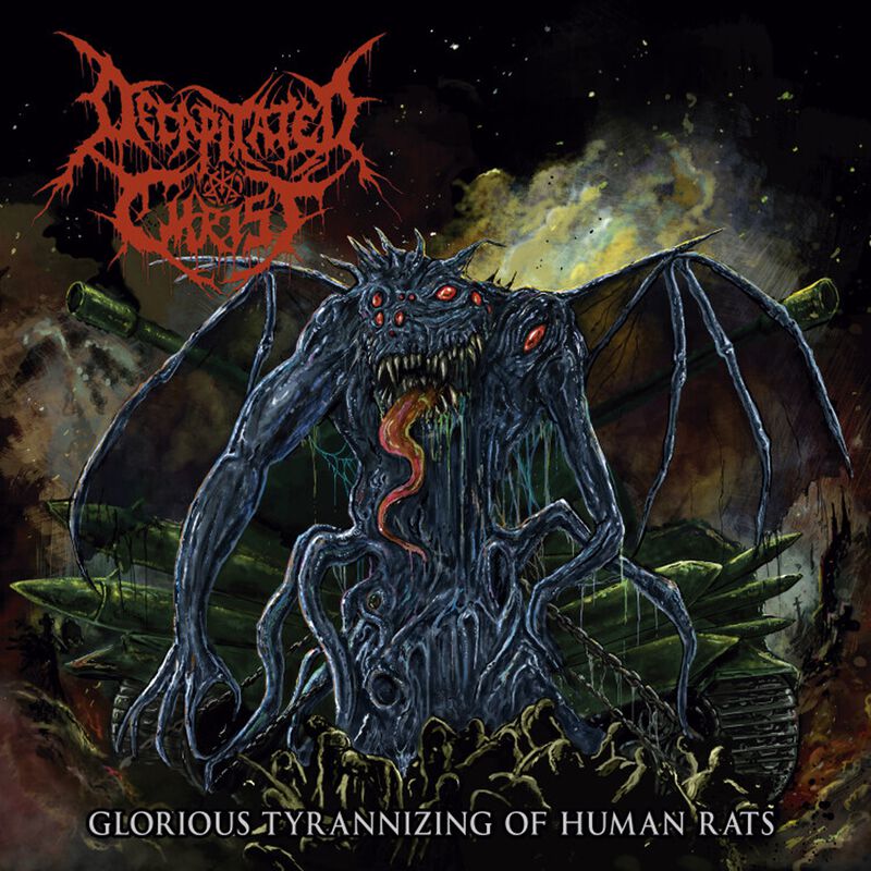 DECAPITATED CHRIST - Glorious Tyrannizing Of Human Rats CD