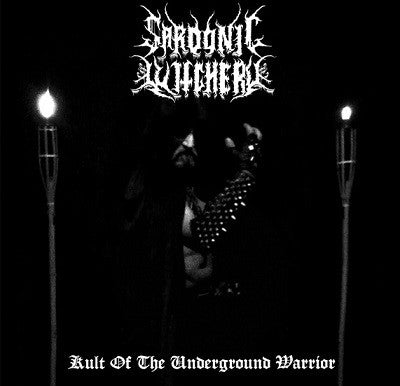 SARDONIC WITCHERY - Kult Of The Underground Warrior CD