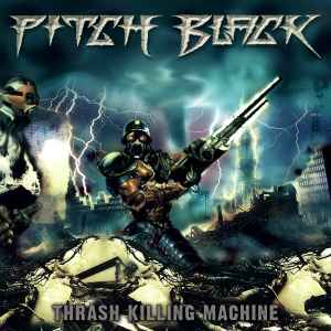 PITCH BLACK - Thrash Killing Machine CD