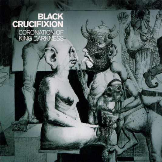 BLACK CRUCIFIXION - Coronation Of King Darkness CD