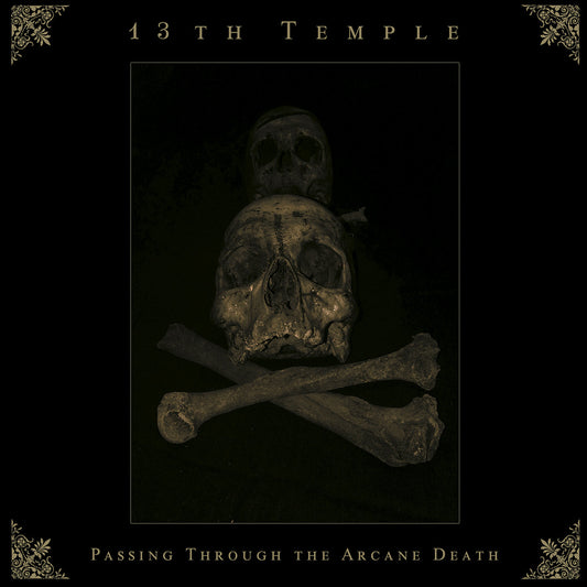 13TH TEMPLE - Passing Through The Arcane Death CD