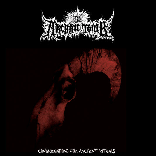 ARCHAIC TOMB - Congregations For Ancient Rituals CD